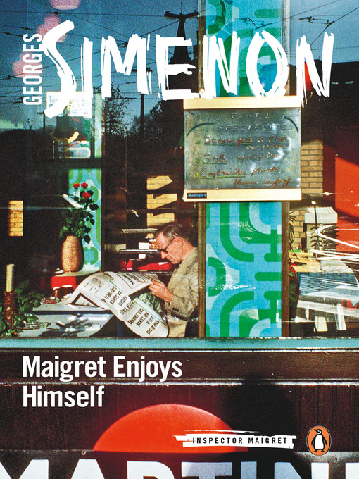 Title details for Maigret Enjoys Himself by Georges Simenon - Available